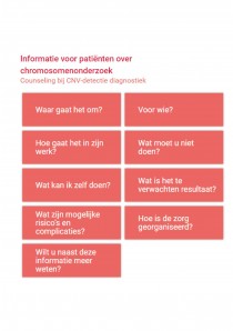 Patiënteninformatie Counseling bij CNV-detectie diagnostiek Patiënteninformatie Counseling bij CNV-detectie diagnostiek