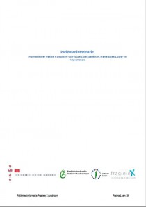 Patiënteninformatie Fragiele X Syndroom Patiënteninformatie Fragiele X Syndroom